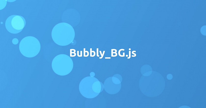 Фон для сайта из анимированных пузырей с bubbly-bg.js